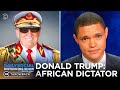 Donald Trump - America's African President | The Daily Show