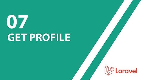 Get Profile | Laravel APIs Development