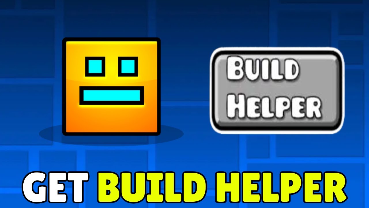 How To Get & Use Build Helper In Geometry Dash (2025) – Full Guide