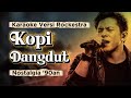 KOPI DANGDUT - Fahmi Shahab | Karaoke Nostalgia Rockestra (No Vocal + Lirik Full) HQ Audio