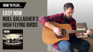 How to Play... Easy Now - Noel Gallagher (Guitar Cover with CHORDS)