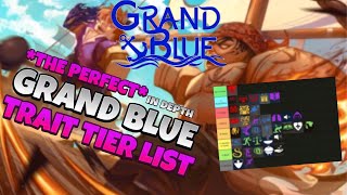 THE *PERFECT* GRAND BLUE TRAIT TIER LIST