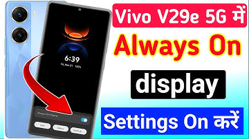 Vivo v29e 5g always on display/ Vivo V29e 5g always on display setting/ always on display vivo