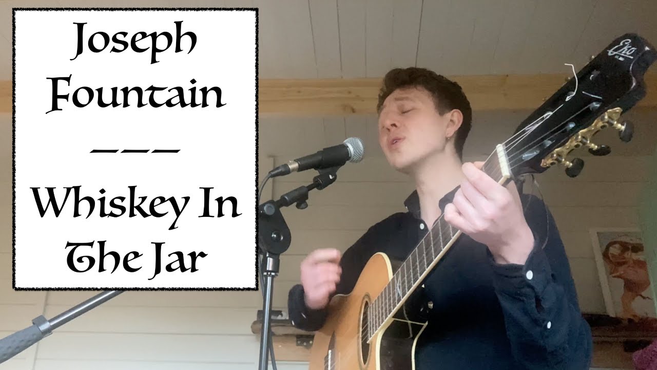 Joseph Fountain - Whiskey In The Jar (Acoustic Cover)
