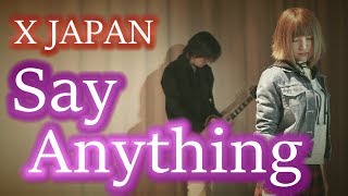【女性が歌う】Say Anything / X JAPAN (Key+1)  歌ってみた(エックスジャパン/セイ・エニシング)cover by MINT SPEC chords