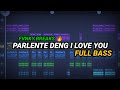 Dj kalo nona sayange  parlente deng i love you full bass tiktok viral 2024