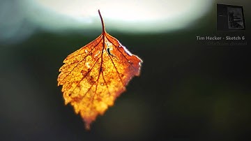 Tim Hecker - Sketch 6 [HD]