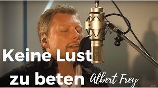 Albert Frey –Keine Lust zu beten (Live) chords