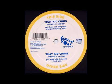 That Kid Chris — That Kid Chris Pres. 3 Wishes ‎– Get Down With The Genie (Magical Mystery Dub)