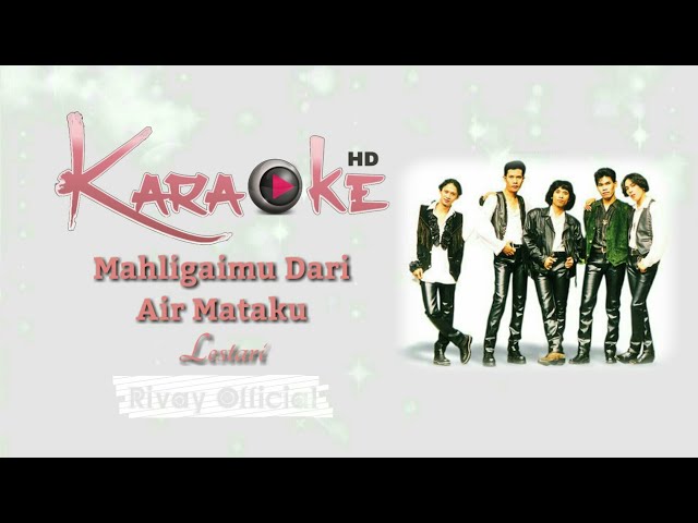 Karaoke Malaysia Lestari - Mahligaimu Dari Air Mataku class=