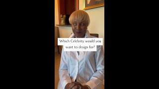 Which Celebrity Would You Want to Design For?