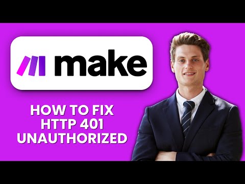 How to Fix Make com HTTP 401 Unauthorized 🔑 Restore Your Automation Access