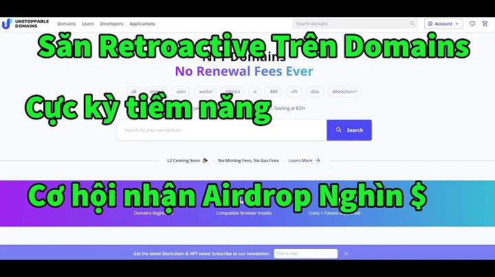 Săn Retroactive trên nền tảng tạo tên Miền Unstoppable Domains cơ hội nhận Airdrop Ngìn $