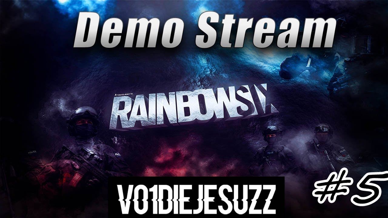 Rainbow Six Siege Demo Stream #5 - YouTube