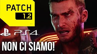 Cyberpunk 2077 Patch 1.2: NON CI SIAMO (PS4/PS4 Pro)