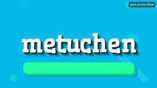 Metuchen – wie wird es ausgesprochen?  #metuchen (METUCHEN - HOW TO PRONOUNCE IT? #me