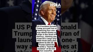Trump Furious Over Iran Drone Attack In Hormuz | Calls It "Foolish Violation" #shorts #breakingnews