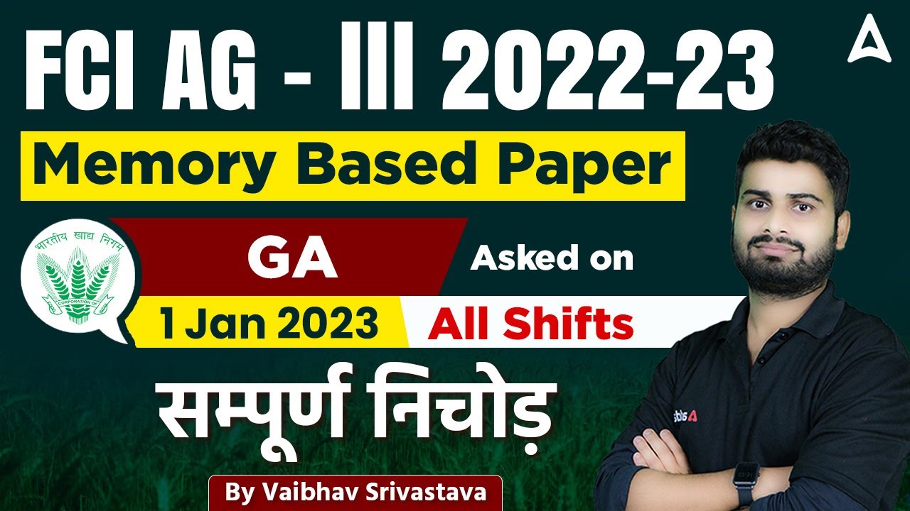 FCI AG 3 General Studies 1 JAN 2023 All Shifts Memory Based Questions Solved