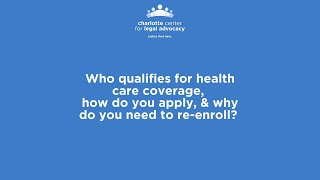 Qualifying for health care coverage, how to apply, and re-enrolling: Open Enrollment FAQ