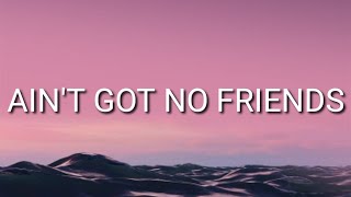 Conor Maynard - Aint Got No Friends (Lyrics)