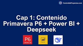 Primavera P6, Power Bi Ia Capitulo 1 - Contenidos Del Curso