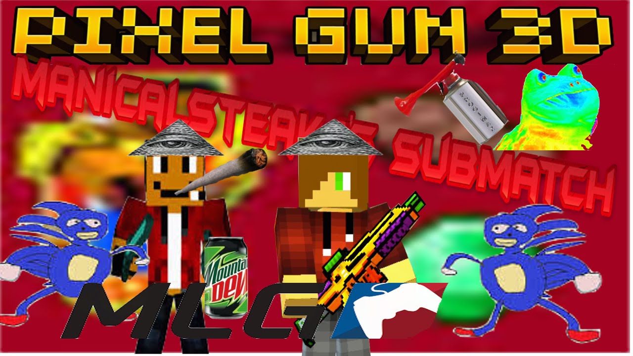 Pixel Gun 3D: ManicalSteak4's Submatch (Fun, Kills, Rage etc.)