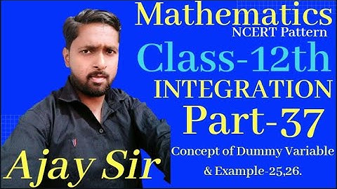 class-12|Mathematics|Integration|Concept of Dummy variable|By-Ajay sir|New Star Erudite Classes.