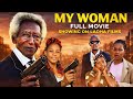 MY WOMAN FULL MOVIE Latest 2026 Swahili Movie BONGO MOVIE Badonatafuta Dontatv Kitana