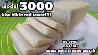 Modal 3 Ribu bisa bikin roti tawar sendiri,nih saya kasih rinciannya‼️
