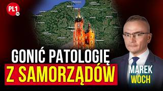 Politycy i ich kolesie przejęli samorządy, Polacy mają tego dosyć. | Marek Woch | PL1.tv
