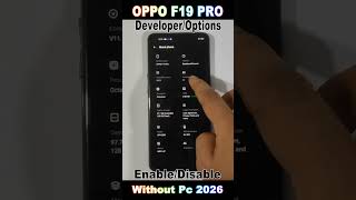 How to Oppo F19 Pro Developer Enable the Hidden Developer Options in 2026