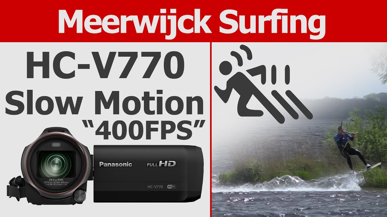 Panasonic HCV770 100/200/”400"FPS Slow Motion Surfers YouTube
