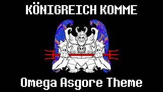 Omega Asgore Fanmade Theme ~ KÖNIGREICH KOMME