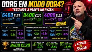 DDR5 em modo DDR4 4000 CL22 vs 6400 CL24 vs 8400