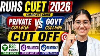 RUHS CUET 2026 Complete Guide 🔥 Private vs Govt College | Cut Off, Courses &amp; Strategy