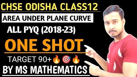 Area Under Plane Curve Class 12 Odisha || All PYQ (2018-23) || #chse #msmathematics