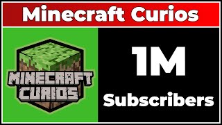 Minecraft Curios - 1M Subscribers!
