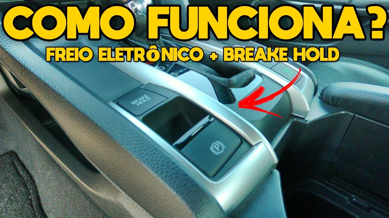 FREIO DE MÃO ELETRÔNICO + BREAK HOLD! Como funciona? Para que serve? É ...