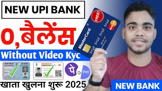 Best Upi Bank Account Opening Online | Without Video Kyc Bank Account Opening 2025
