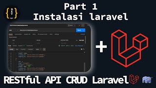 Tutorial RESTful API CRUD Laravel - Part 1 - Instalasi laravel Tutorial RESTful API CRUD Laravel - Part 1 - Instalasi laravel
