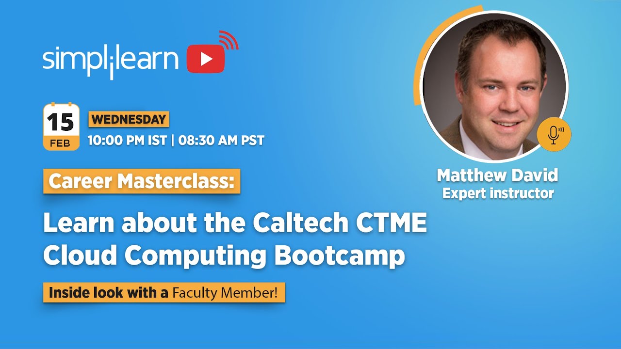 🔥Career Masterclass: Learn about the Caltech CTME Cloud Computing Bootcamp | Simplilearn