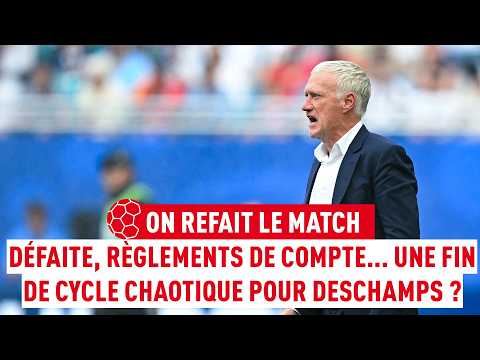 Une fin de cycle CHAOTIQUE pour Didier Deschamps à la tête des Bleus ?