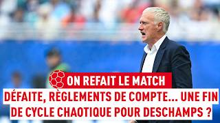 Une fin de cycle CHAOTIQUE pour Didier Deschamps à la tête des Bleus ?