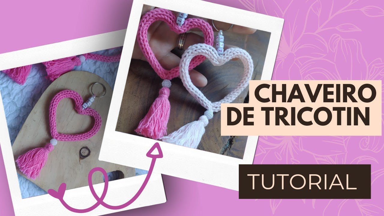 CHAVEIRO/ LEMBRANCINHA DE MATERNIDADE/ CHAVEIRO EM TRICOTIN/ MÃE/ LEMBRANCINHA/ DIY/ FAÇA VOCÊ MESMO