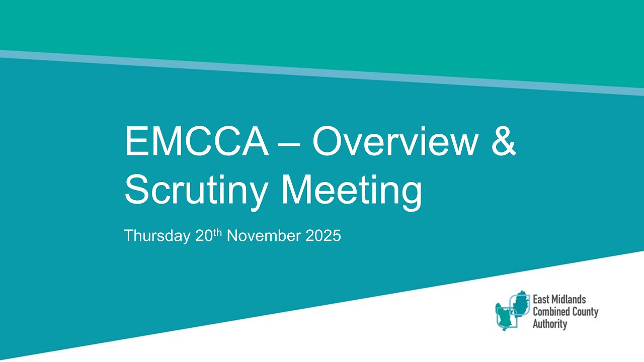 EMCCA Overview & Scrutiny Committee From The 20th November 2025 - YouTube