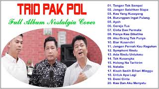 Trio Pak Pol Cover Best Album Terbaru - Trio Pak Pol Cover Lagu Nostalgia 80an 90an