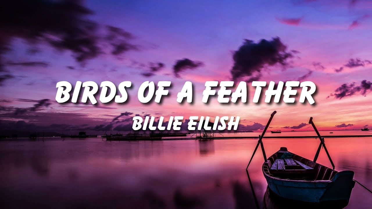 Billie Eilish - BIRDS OF A FEATHER (Official Lyric Video)