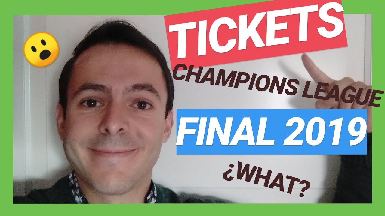 Como CONSEGUIR ENTRADAS para la FINAL de la CHAMPIONS 2019 ...