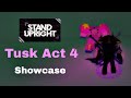 Stand Upright - Tusk Act 4 showcase