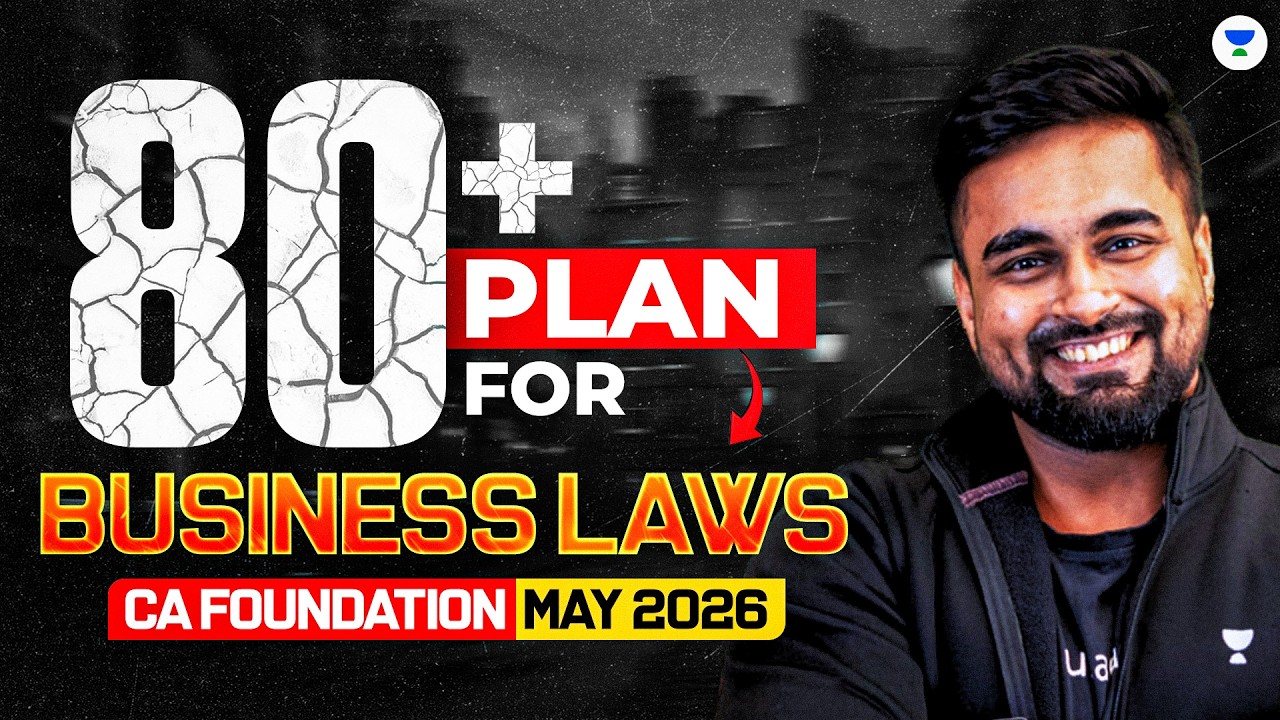 80+ Plan for Business Laws | CA Foundation May 2026 | CA CS Shantam Gupta